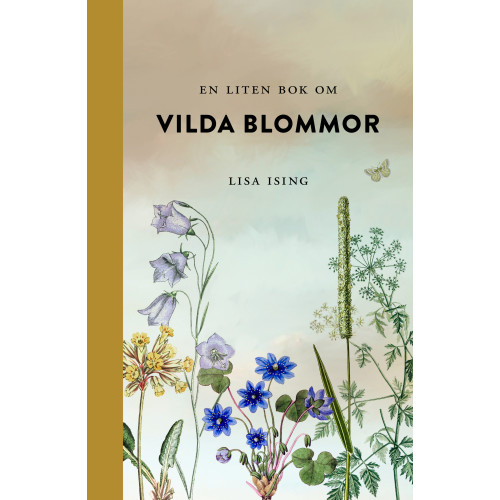 Lisa Ising En liten bok om vilda blommor (bok, halvklotband)