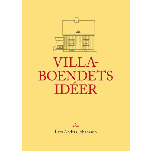 Lars Anders Johansson Villaboendets idéer (bok, danskt band)