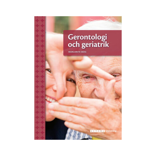 Margareta Skog Gerontologi och geriatrik (häftad)