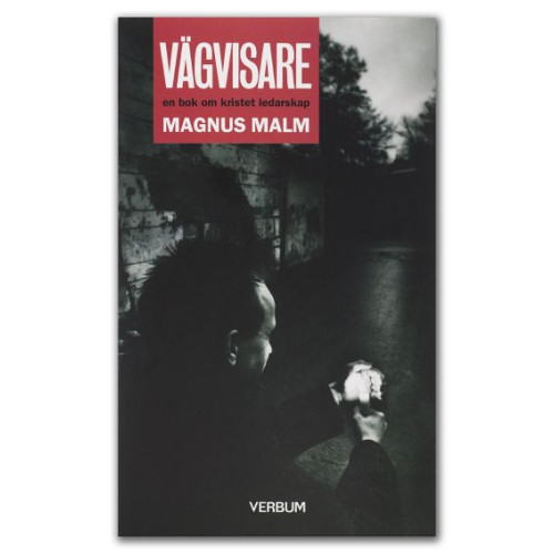 Magnus Malm Vägvisare : en bok om kristet ledarskap (pocket)