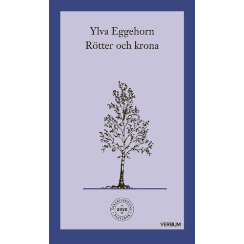 Ylva Eggehorn Rötter och krona : en fastevandring under träden (häftad)