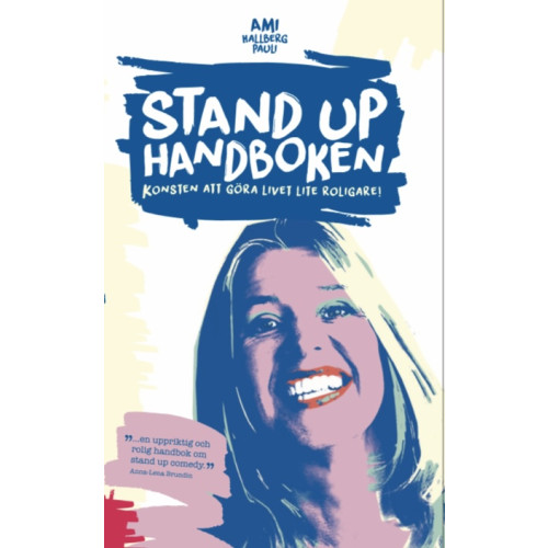 Ami Hallberg Pauli Stand up-handboken : Konsten att göra livet lite roligare (bok, storpocket)