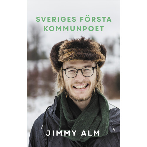 Jimmy Alm Sveriges första kommunpoet (häftad)
