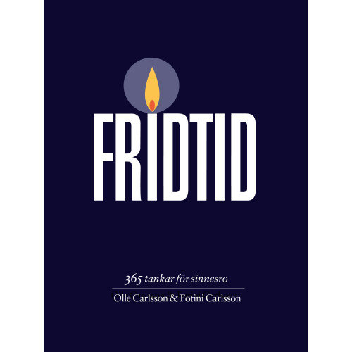 Olle Carlsson Fridtid : 365 tankar för sinnesro (bok, kartonnage)