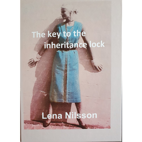 Lena Nilsson The key to the inheritance lock (inbunden, eng)