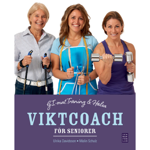 Ulrika Davidsson Viktcoach för seniorer : GI-mat, träning och hälsa (inbunden)