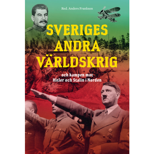Bokförlaget Semic Sveriges andra världskrig och kampen mot Hitler och Stalin i Norden (inbunden)