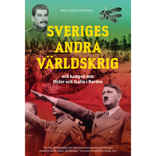 Bokförlaget Semic Sveriges andra världskrig och kampen mot Hitler och Stalin i Norden (bok, kartonnage)