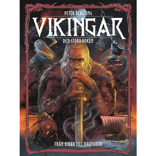 Peter Bergting Vikingar - den stora boken : från Birka till Ragnarök (inbunden)