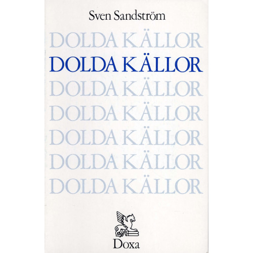 Sven Sandström Dolda källor (häftad)