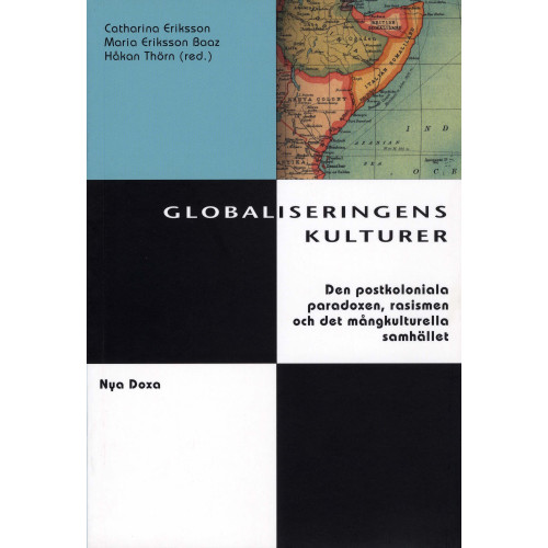Bokförlaget Nya Doxa Globaliseringens kulturer : Postkolonialism, rasism och kulturell identitet (häftad)