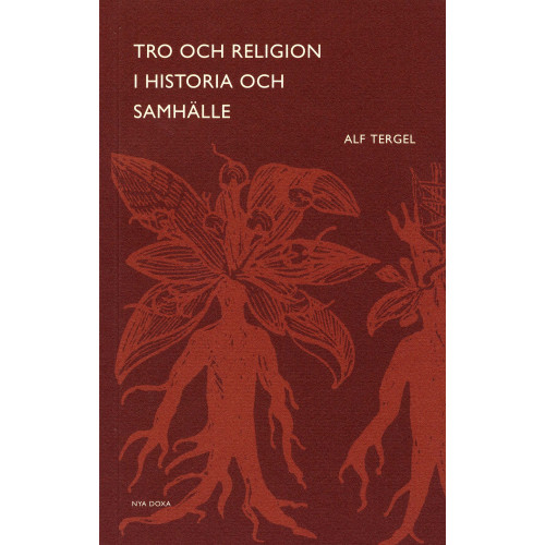 Alf Tergel Tro och religion i historia och samhälle (häftad)