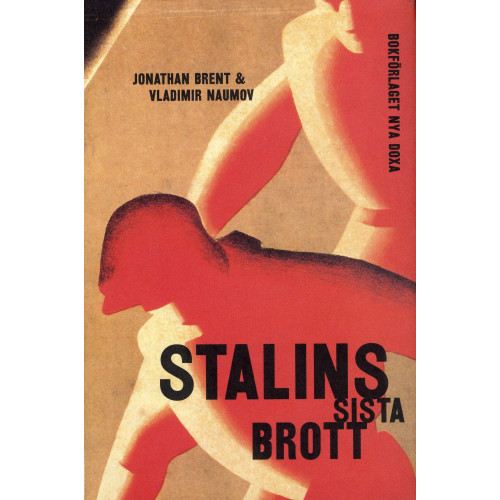 Jonathan Brent Stalins sista brott (inbunden)