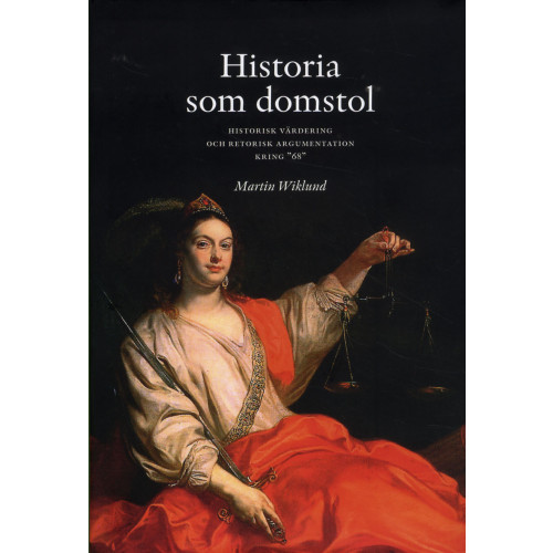 Bokförlaget Nya Doxa Historia som domstol : historisk värdering och retorisk argumentation kring (inbunden)