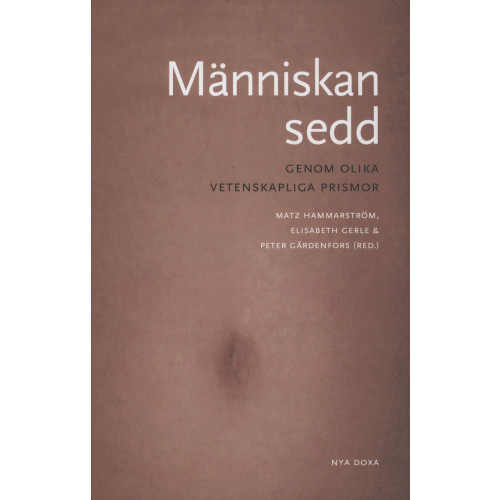 Bokförlaget Nya Doxa Människan sedd : genom olika vetenskapliga prismor (bok, kartonnage)