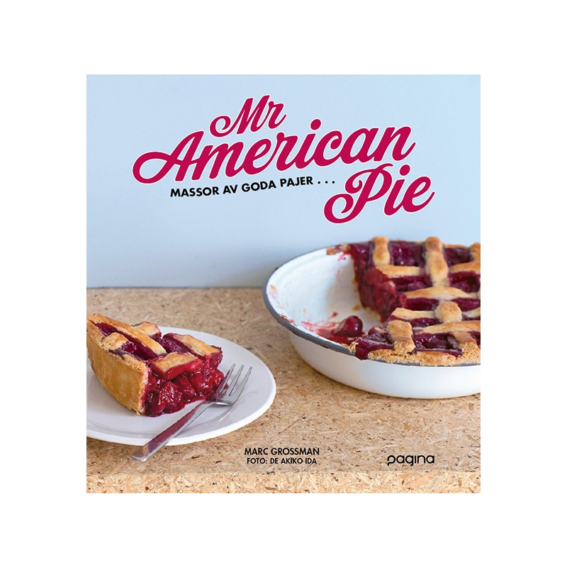 Produktbild för Mr American Pie : massor av goda pajer ... (inbunden)