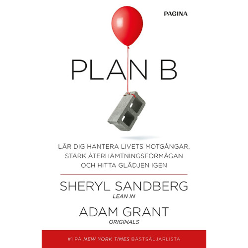 Sheryl Sandberg Plan B : lär dig hantera livets motgångar, stärk återhämtningsförmågan och hitta glädjen igen (inbunden)