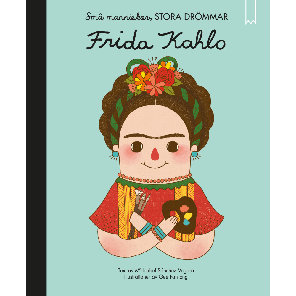 Produktbild för Små människor, stora drömmar. Frida Kahlo (inbunden)
