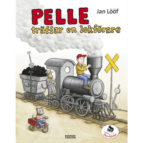 Jan Lööf Pelle träffar en lokförare (inbunden)
