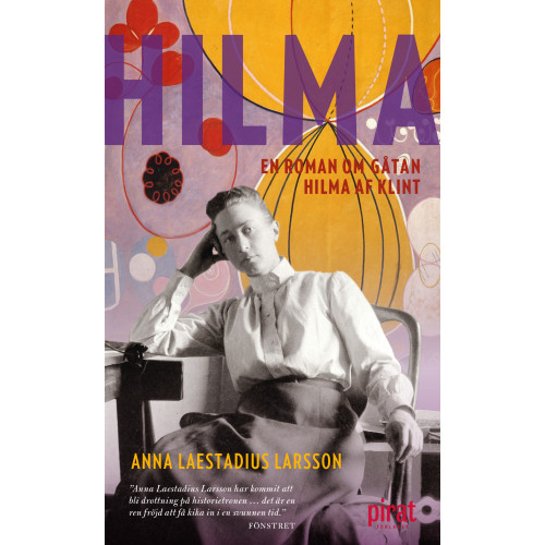 Anna Laestadius Larsson Hilma : en roman om gåtan Hilma af Klint (pocket)