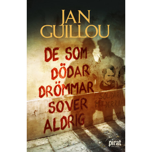 Jan Guillou De som dödar drömmar sover aldrig (inbunden)