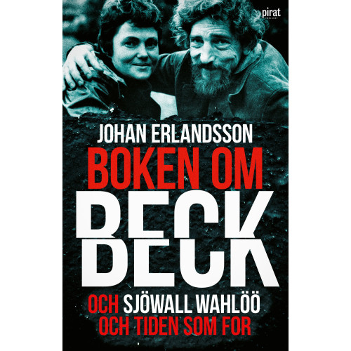 Johan Erlandsson Boken om Beck och Sjöwall Wahlöö och tiden som for (inbunden)
