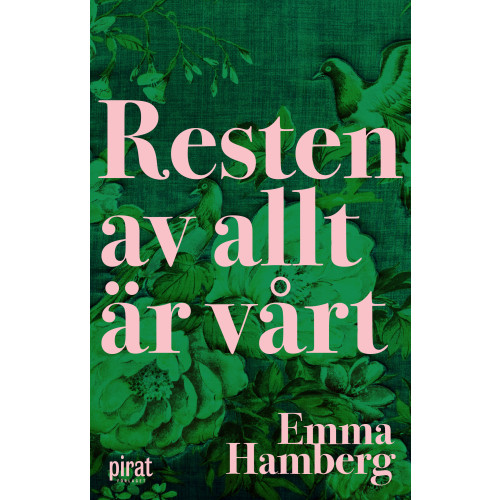 Emma Hamberg Resten av allt är vårt (pocket)