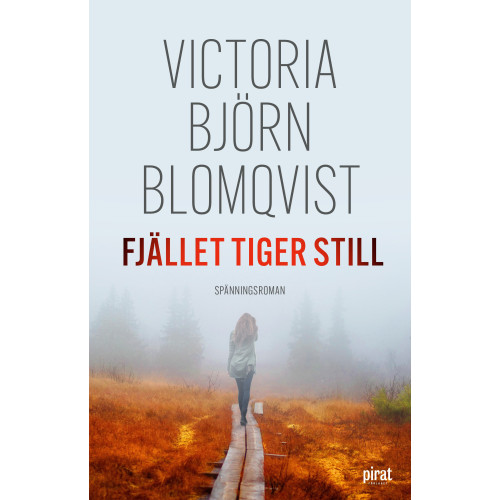Victoria Björn Blomqvist Fjället tiger still (inbunden)