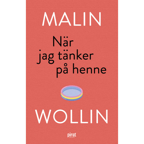 Malin Wollin När jag tänker på henne (inbunden)