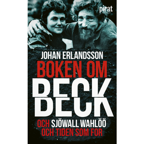 Johan Erlandsson Boken om Beck och Sjöwall Wahlöö och tiden som for (pocket)