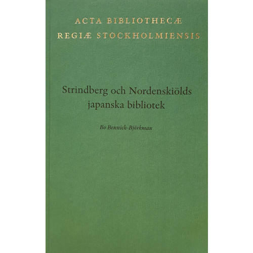 Bo Bennich-Björkman Strindberg och Nordenskiölds japanska bibliotek (häftad)