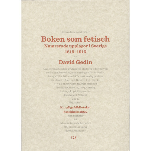 David Gedin Boken som fetisch : numrerade upplagor i Sverige 1819-1915 (bok, danskt band)