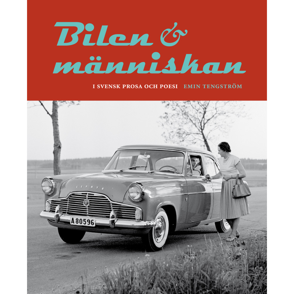 Produktbild för Bilen och människan i svensk prosa och poesi (inbunden)