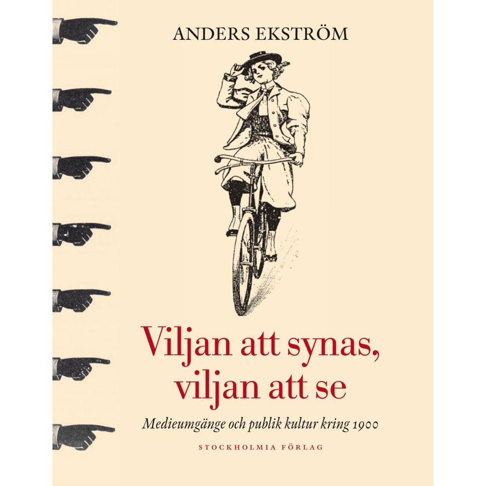Produktbild för Viljan att synas, vilan att se : medieumgänge och publik kultur kring 1900 (inbunden)