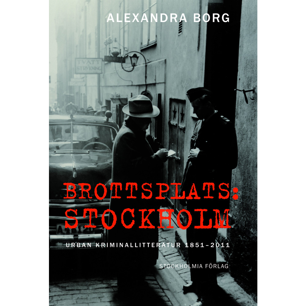 Produktbild för Brottsplats Stockholm: Urban kriminallitteratur 1851-2011 (inbunden)