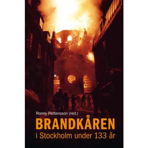 Stockholmia förlag Brandkåren i Stockholm under 133 år (inbunden)
