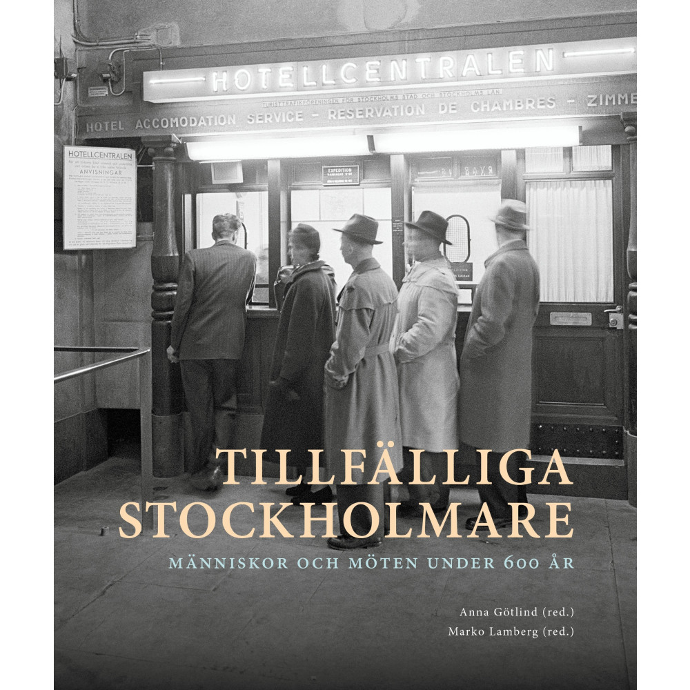 Produktbild för Tillfälliga stockholmare : Människor och möten under 600 år (bok, danskt band)