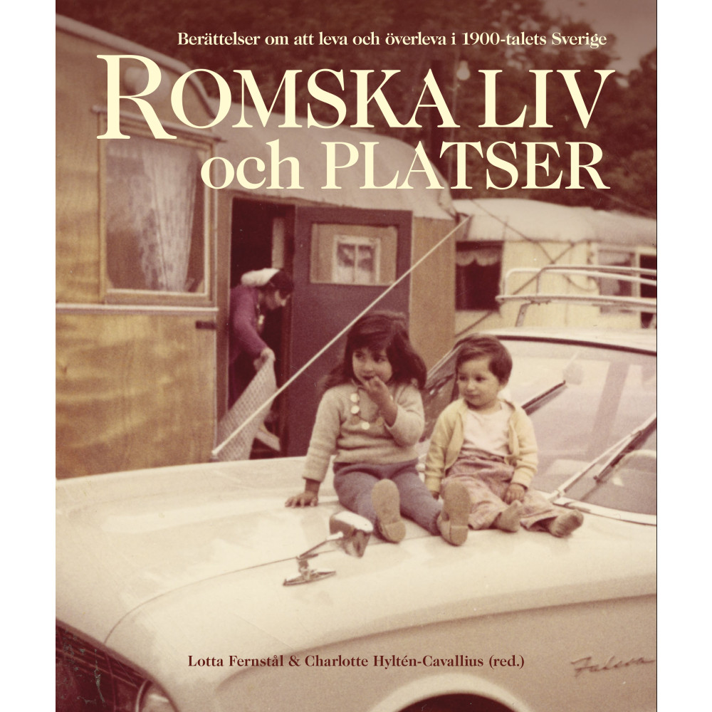 Produktbild för Romska liv och platser : Berättelser om att leva och överleva i 1900-talets (bok, flexband)