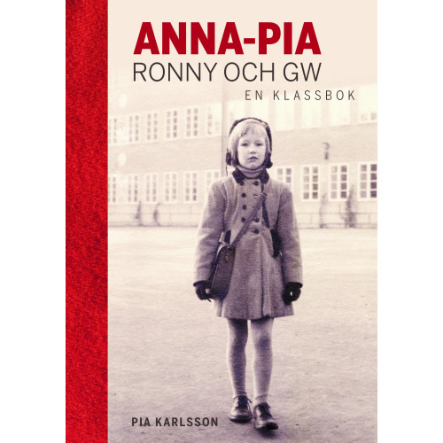 Pia Karlsson Anna-Pia, Ronny och GW : en klassbok (bok, danskt band)