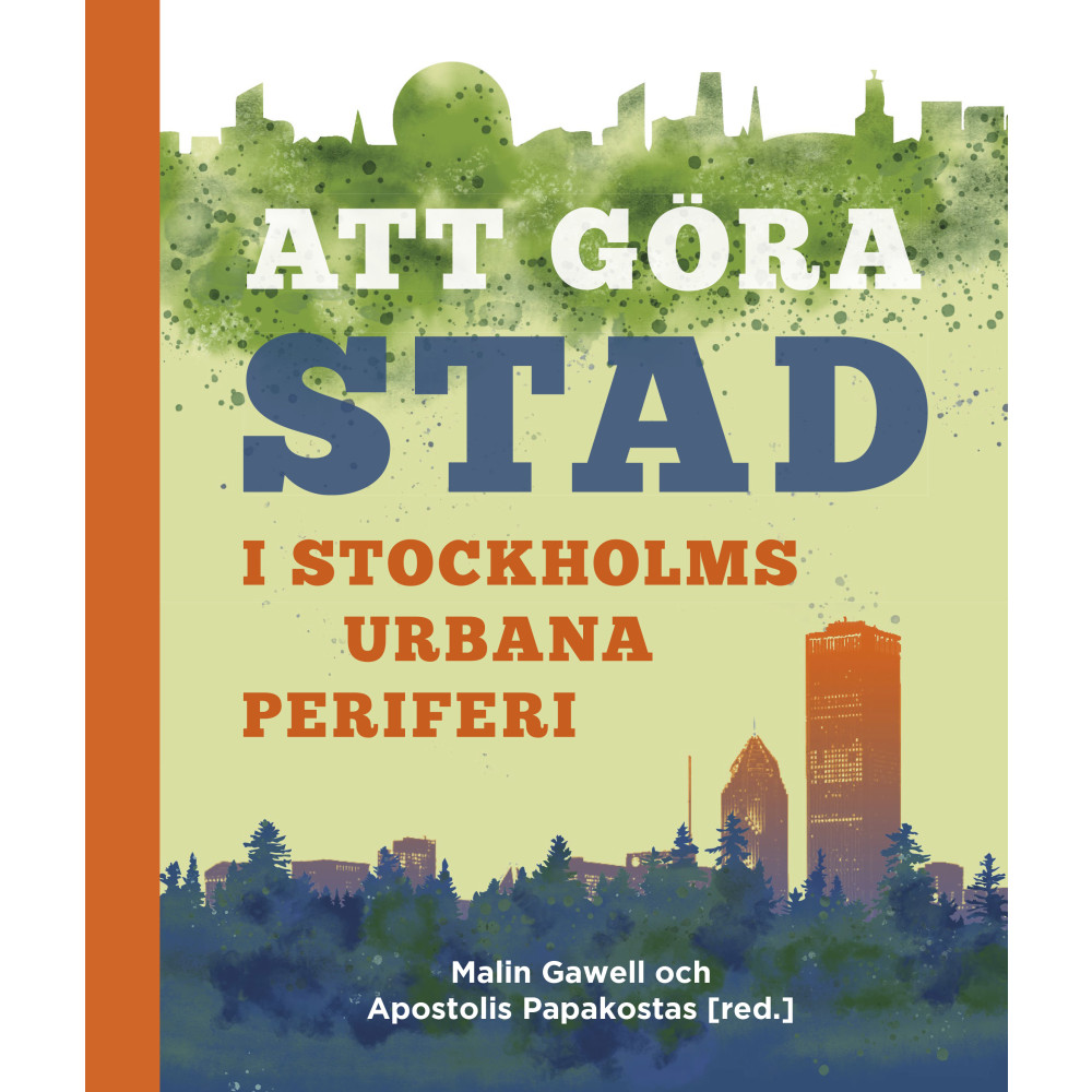 Produktbild för Att göra stad i Stockholms urbana periferi (bok, danskt band)