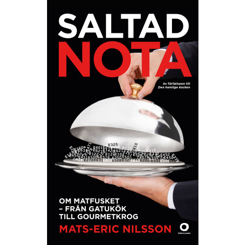 Mats-Eric Nilsson Saltad nota : om matfusket - från gatukök till gourmetkrog (pocket)