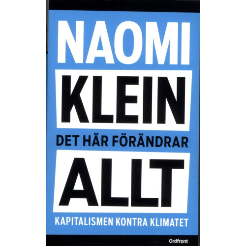 Naomi Klein Det här förändrar allt : kapitalismen kontra klimatet (pocket)
