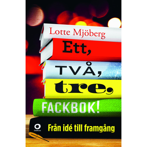 Lotte Mjöberg Ett, två, tre, fackbok! : från idé till framgång (bok, danskt band)