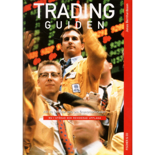 Jonas Bernhardsson Tradingguiden : allt du behöver veta om finansmarknaden (inbunden)