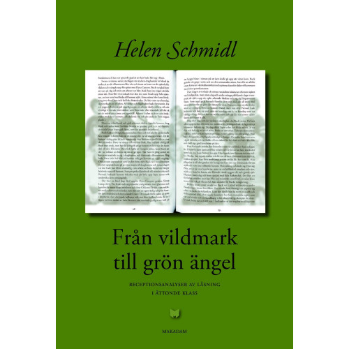 Helen Schmidl Från vildmark till grön ängel : receptionsanalyser av läsning i åttonde klass (bok, danskt band)