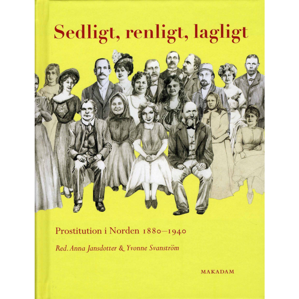 Produktbild för Sedligt, renligt, lagligt : prostitution i Norden 1880-1940 (bok, kartonnage)