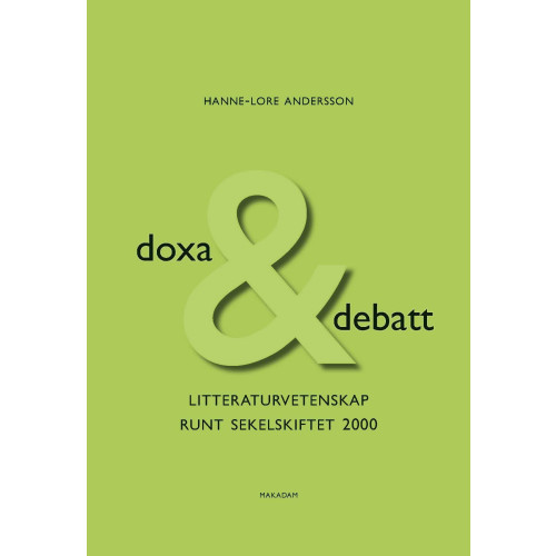Hanne-Lore Andersson Doxa & debatt : litteraturvetenskap runt sekelskiftet 2000 (bok, flexband)