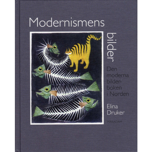 Elina Druker Modernismens bilder : den moderna bilderboken i Norden (inbunden)