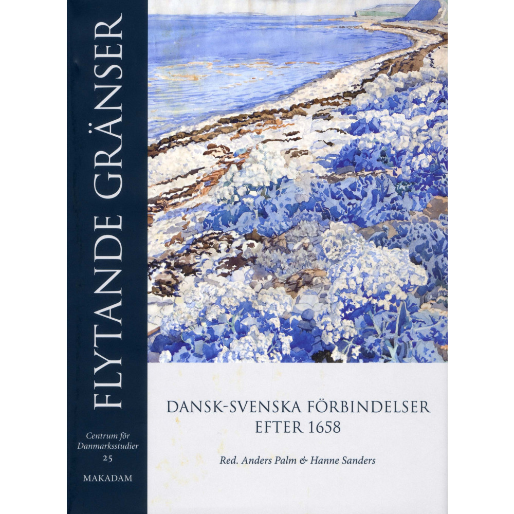Produktbild för Flytande gränser : Dansk-svenska förbindelser efter 1658 (inbunden)