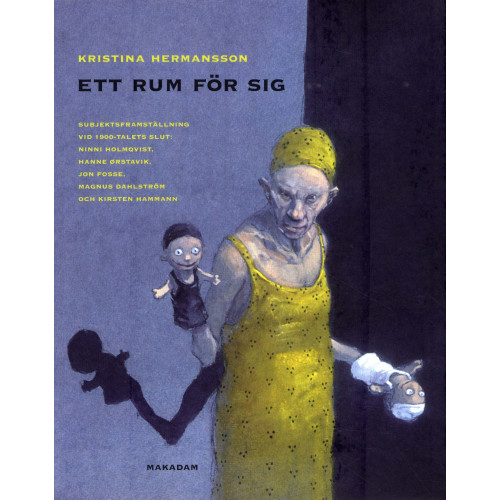 Kristina Hermansson Ett rum för sig : subjektsframställning vid 1900-talets slut (bok, danskt band)